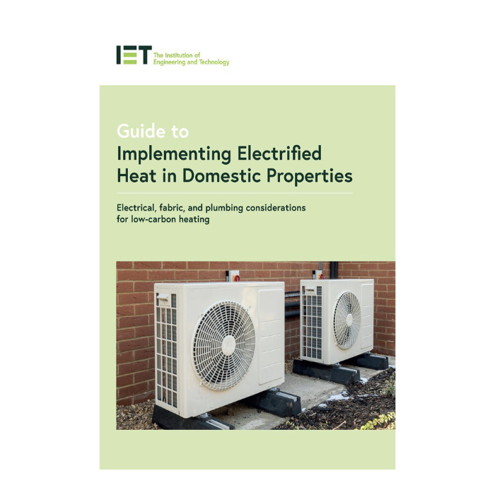 IET Guide to Implementing Electrified Heat in Domestic Properties