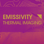 Thermal Imaging: An Explanation of Emissivity