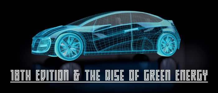 18th Edition The Rise Of Green Energy